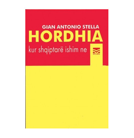 Hordhia : kur shqiptarë ishim ne